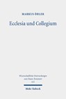 Ecclesia und Collegium - Markus Ohler - 9783161616778