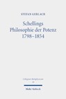 Schellings Philosophie der Potenz 1798-1854 - Stefan Gerlach - 9783161619304