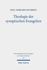Theologie der synoptischen Evangelien - Paul-Gerhard Klumbies - 9783161640841
