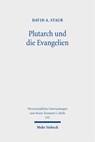 Plutarch und die Evangelien - David A. Staub - 9783161644191