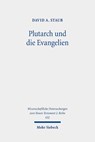 Plutarch und die Evangelien - David A. Staub - 9783161644191