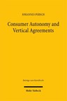 Consumer Autonomy and Vertical Agreements - Johannes Persch - 9783161646430