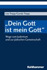 "Dein Gott ist mein Gott" - Leo Trepp ; Gunda Wöbken-Ekert - 9783170174115