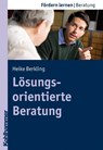 Lösungsorientierte Beratung - Heike Berkling - 9783170212107