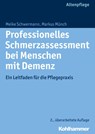 Professionelles Schmerzassessment bei Menschen mit Demenz - Meike Schwermann ; Markus Münch - 9783170221994