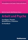Arbeit und Psyche - Bettina Bärtsch ; Stephan A. Boehm ; Brigitta Danuser ; Maria Epalignes-Lausanne ; Ursula Engelen-Kefer ; Beatrix Eugster ; Sebastian Fischer ; Manfred Füllsack ; Helga Gumplmaier ; Holger Hoffmann ; Ulrike Hoffmann-Richter ; Micheline Huber ; Norbert Huc - 9783170257641