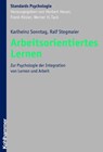 Arbeitsorientiertes Lernen - Karlheinz Sonntag ; Ralf Stegmaier ; Frank Rösler ; Herbert Heuer ; Werner H. Tack - 9783170280304