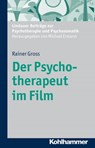 Der Psychotherapeut im Film - Rainer Gross ; Michael Ermann - 9783170281523
