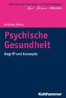 Psychische Gesundheit - Andreas Heinz ; Matthias Bormuth ; Markus Jäger - 9783170299382