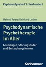 Psychodynamische Psychotherapie im Alter - Meinolf Peters ; Reinhard Lindner - 9783170306035