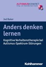 Anders denken lernen - Jed Baker ; Vera Bernard-Opitz - 9783170308565