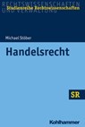 Handelsrecht - Michael Stöber ; Winfried Boecken ; Stefan Korioth - 9783170310223