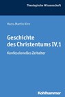 Geschichte des Christentums IV,1 - Hans-Martin Kirn ; Traugott Jähnichen ; Adolf Martin Ritter ; Udo Rüterswörden ; Ulrich Schwab ; Loren T. Stuckenbruck - 9783170310360