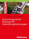 Patientengerechte Rettung mit Hubrettungsfahrzeugen - Jörg Kurtz ; Lars Scheugl - 9783170311053