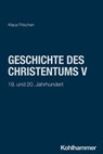 Geschichte des Christentums V - Klaus Fitschen ; Adolf Martin Ritter ; Traugott Jähnichen ; Udo Rüterswörden ; Ulrich Schwab ; Loren T. Stuckenbruck - 9783170315365