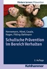 Schulische Prävention im Bereich Verhalten - Thomas Hennemann ; Dennis Hövel ; Gino Casale ; Tobias Hagen ; Klaus Fitting-Dahlmann ; Stephan Ellinger - 9783170323599