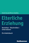 Elterliche Erziehung - André Jacob ; Rainer Zeddies - 9783170337800