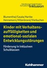 Kinder mit Verhaltensauffälligkeiten und emotional sozialen Entwicklungsstörungen - Yvonne Blumenthal ; Gino Casale ; Bodo Hartke ; Thomas Hennemann ; Clemens Hillenbrand ; Marie-Christine Vierbuchen - 9783170338388