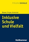 Inklusive Schule und Vielfalt - Gottfried Biewer ; Michelle Proyer ; Gertraud Kremsner - 9783170347397