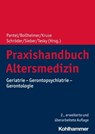Praxishandbuch Altersmedizin - Lubka Naycheva ; Kerstin Amadori ; Anke Bahrmann ; Philipp Bahrmann ; Klaus Friedrich Becher ; Cornelius Bollheimer ; Hermann Brandenburg ; Mona Brune ; Roland Büttner ; Hannes Christow ; Ulrike Dapp ; Michael Denkinger ; Richard Dodel ; Corinna Drebenste - 9783170350359