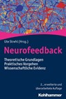 Neurofeedback - Herbert Bauer ; Axel Kowalski ; Hartmut Heinrich ; Holger Gevensleben ; Martin Holtmann ; Sven Bölte ; Aribert Rothenberger ; Michael Siniatchkin ; Christiane Schmid-Schönbein ; Gerd Heinen ; Kerstin Hödlmoser ; Boris Kotchoubey ; Ernst Hohn ; Stefanie Ei - 9783170356030