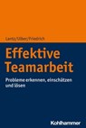 Effektive Teamarbeit - Annika Lantz ; Daniela Ulber ; Peter Friedrich - 9783170356917