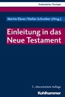 Einleitung in das Neue Testament - Martin Ebner ; Christian Frevel ; Marlis Gielen ; Gisela Muschiol ; Gerd Häfner ; Dorothea Sattler ; Martin Karrer ; Hans-Ulrich Weidemann ; Matthias Konradt ; Joachim Kügler ; Dietrich Rusam ; Thomas Schmeller ; Stefan Schreiber ; Michael Theobald - 9783170361102
