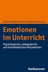Emotionen im Unterricht - Michaela Gläser-Zikuda ; Florian Hofmann ; Volker Frederking - 9783170363069