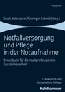 Notfallversorgung und Pflege in der Notaufnahme - Johannes Tatzel ; Benjamin Schempf ; Stefanie Beck ; Niklas Heinemann ; Reimer Riessen ; Holger Gässler ; Oliver Kinder ; Johannes Böer ; Michael Christ ; Jörg Krey ; Gerhard Kütemann ; Jörg Martin ; Björn Hossfeld ; Thorsten Doneith ; Hermann Fenger ; Ka - 9783170365377