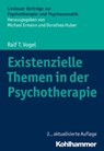 Existenzielle Themen in der Psychotherapie - Ralf T. Vogel ; Michael Ermann ; Dorothea Huber - 9783170365490
