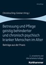 Betreuung und Pflege geistig behinderter und chronisch psychisch kranker Menschen im Alter - Renate Aschoff ; Sarah Boger ; Andrea Bruk ; Axel Busch ; Friederike Engelen ; Michaela Grüner-Stelter ; Martina Hasseler ; Rainer Henning ; Martin Herrlich ; Norbert Kern ; Yvonne Köhler ; Wolfgang Korell ; Elmar Kristen ; Robert Lechert ; Lothar Lissman - 9783170367937