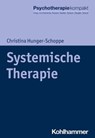 Systemische Therapie - Christina Hunger-Schoppe ; Nina Heinrichs ; Rita Rosner ; Günter H. Seidler ; Carsten Spitzer ; Rolf-Dieter Stieglitz ; Bernhard Strauß ; Harald Freyberger - 9783170368392