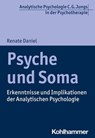 Psyche und Soma - Renate Daniel ; Ralf T. Vogel - 9783170371842