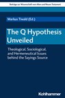 The Q Hypothesis Unveiled - Markus Tiwald - 9783170374423