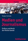 Medien und Journalismus - Tanjev Schultz - 9783170377370