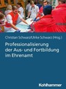 Professionalisierung der Aus- und Fortbildung im Ehrenamt - Christoph Oberhollenzer ; Jochen Böhm ; Roland Weber ; Thilo Künneth ; Alexander Förg ; Markus Harrer ; Gerald Schöpfer ; Roland Ampenberger ; Hubert Schaumberger ; Tanja Hemmi ; Andreas Fromm ; Klaus Tschabuschnig - 9783170378445