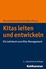 Kitas leiten und entwickeln - Harald Ansen ; Dagmar Bergs-Winkels ; Jürgen Georg Brandt ; Ulrike Voigtsberger ; Rahel Dreyer ; Frauke Hildebrandt ; Johanna Nolte ; Peter Winkels ; Xenia Roth ; Joachim Bensel ; Gabriele Haug-Schnabel ; Karen Dohle ; Annegret Flothow ; Harald Clemens - 9783170379046