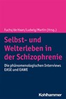 Selbst- und Welterleben in der Schizophrenie - Thomas Fuchs ; Sanneke de Haan ; Max Ludwig - 9783170384088