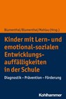 Kinder mit Lern- und emotional-sozialen Entwicklungsauffälligkeiten in der Schule - Matthias Grünke ; Ulrich Heimlich ; Natalie Förster ; Andreas Methner ; Christian Huber ; Jürgen Wilbert ; Bodo Hartke ; Markus Gebhardt ; Clemens Hillenbrand ; Elmar Souvignier ; Franz B. Wember ; Johanna Krull ; Dennis Hövel ; Miriam Balt ; Toni Bauer ; - 9783170392526