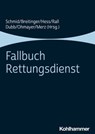Fallbuch Rettungsdienst - Patrick Michelmann ; Michael Zoll ; Sofia Fröhlich ; Hannes Breitinger ; Gerhard Maier ; Caroline Eckhardt ; Christoph Armbrust ; Björn Hossfeld - 9783170392847