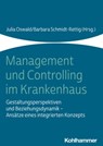 Management und Controlling im Krankenhaus - Matthias Bracht ; Nils Brüggemann ; Holger Bunzemeier ; Matthias Ernst ; Kristian Foit ; Xaver Frauenknecht ; Klaus Goedereis ; Markus Graf ; Silke Greshake ; Karsten Honsel ; Alexander Hoppe ; Esther Junker ; Holger Limbeck ; Julia Oswald ; Olaf Preuß ;  - 9783170393127