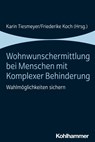 Wohnwunschermittlung bei Menschen mit Komplexer Behinderung - Karin Tiesmeyer ; Friederike Koch - 9783170395923