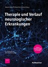 Therapie und Verlauf neurologischer Erkrankungen - Hans Christoph Diener ; Christian Gerloff ; Marianne Dieterich - 9783170399662