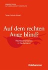 Auf dem rechten Auge blind? - Tanjev Schultz ; Aiman Mazyek ; Wilhelm Heitmeyer ; Manuela Freiheit ; Matthias Quent ; Andreas Roßkopf ; Franka Maubach ; Peter Sitzer ; Paul Middelhoff ; Thomas Hauser ; Guido Spars ; Daniela Winkler - 9783170400665