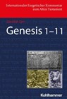 Genesis 1-11 - David M. Carr ; Walter Dietrich ; Adele Berlin ; Erhard Blum ; Irmtraud Fischer ; Shimon Gesundheit ; Walter Groß ; Gary N. Knoppers ; Bernard M. Levinson ; Ed Noort ; Helmut Utzschneider ; Beate Ego - 9783170408722