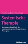 Systemische Therapie - Inken Barth ; Sebastian Baumann ; Mariane Borge Skakstad ; Ulrike Borst ; Arno Deister ; Wolfgang Dillo ; Afrodite Feretzaki ; Mariusz Furgal ; Dimitris Galanis ; Katarzyna Gdowska ; Werner Geigges ; Nils Greve ; Urs Hepp ; Christina Hunger-Schoppe ; Nina - 9783170411647