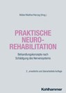Praktische Neurorehabilitation - Eckart Altenmüller ; Christian Blechschmidt ; Svenja Blömeke ; Hans Brunner ; Andres Ceballos-Baumann ; Jürgen Dressnandt ; Bernhard Elsner ; Jan Simon Gerdes ; Marco Gerschke ; Jürgen Herzog ; Volker Huge ; Kathrin Hüttemann ; Klaus Jahn ; Daniela Jungbl - 9783170417755