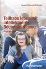 Teilhabe leben mit intellektueller Beeinträchtigung - Melanie Knaup ; Heiko Schuck ; Reinhilde Stöppler - 9783170418745