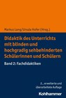 Didaktik des Unterrichts mit Blinden und hochgradig sehbehinderten Schülerinnen und Schülern. Band 02 - Markus Lang ; Ursula Hofer - 9783170419537