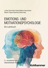 Emotions- und Motivationspsychologie - Lothar Schmidt-Atzert ; Marie Hennecke ; Martin Peper ; Gerhard Stemmler ; Marcus Hasselhorn ; Wilfried Kunde ; Silvia Schneider - 9783170420113